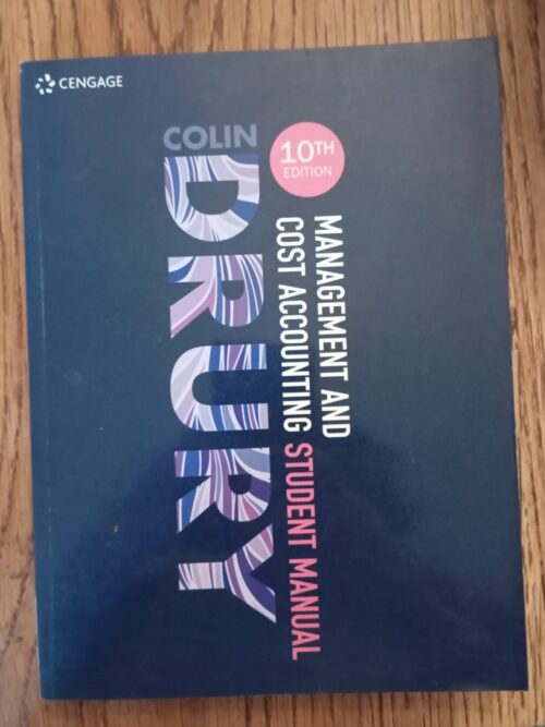 Management and cost accounting student manual Management And Cost Accounting Student Manual – Colin Drury secondhand book