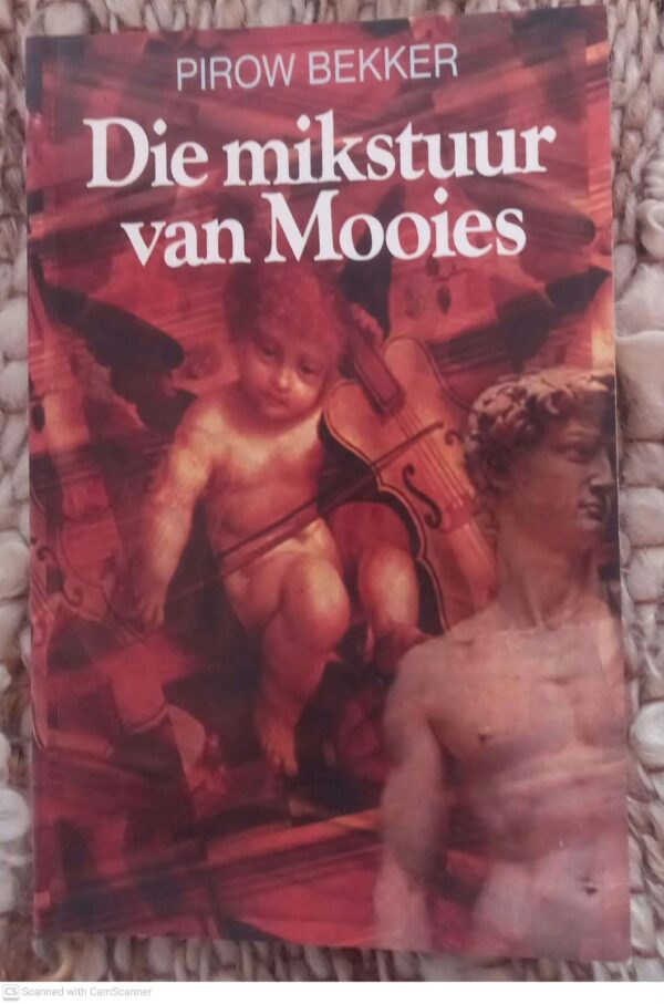 Die Mikstuur Van Mooies — Pirow Bekker secondhand book