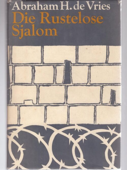 Die Rustelose Sjalom — Abraham H. De Vries secondhand book