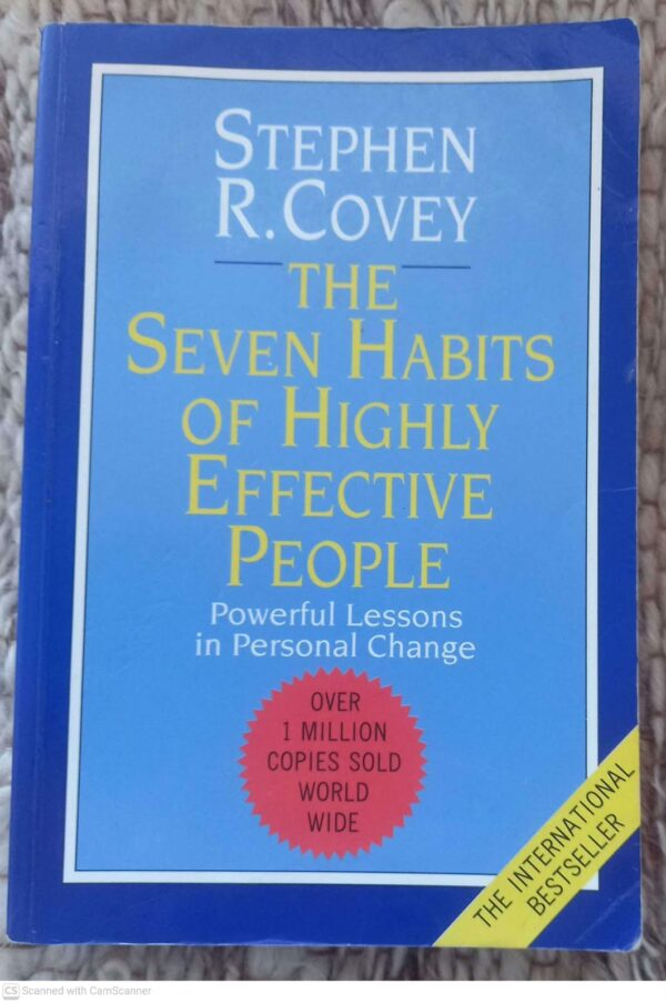 Seven Habits1 The Seven Habits Of Highly Effective People: Restoring The Character Ethic — Stephen R. Covey secondhand book
