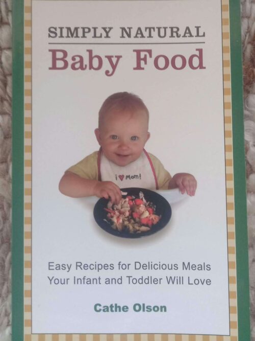 Simply Natural Baby Food — Cathe Olson secondhand book