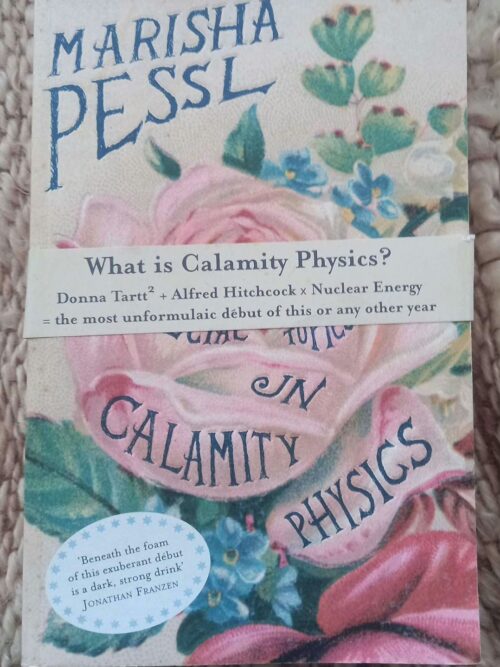 Special Topics In Calamity Physics — Marisha Pessl secondhand book