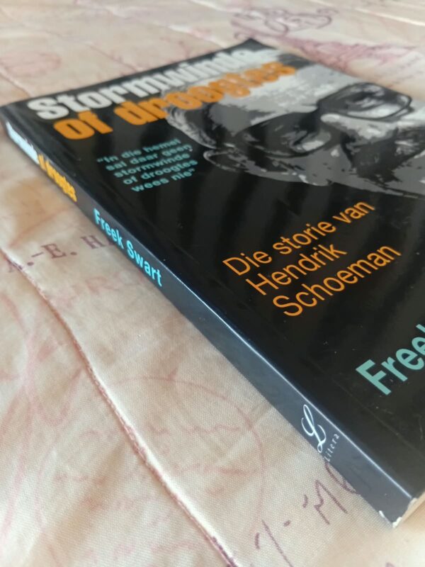 Stormwinde Of Droogtes: Die Storie Van Hendrik Schoeman – Freek Swart secondhand book