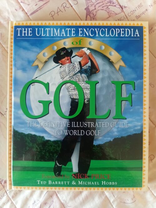 The Ultimate Encyclopedia Of Golf – Ted Barrett, Michael Hobbs secondhand book
