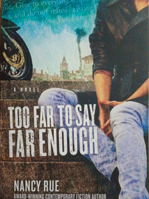 Too Far To Say Far Enough _ Nancy Rue Too Far To Say Far Enough – Nancy Rue secondhand book