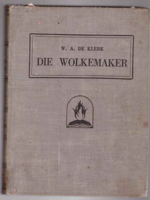 Die Wolkemaker — W. A. De Klerk secondhand book