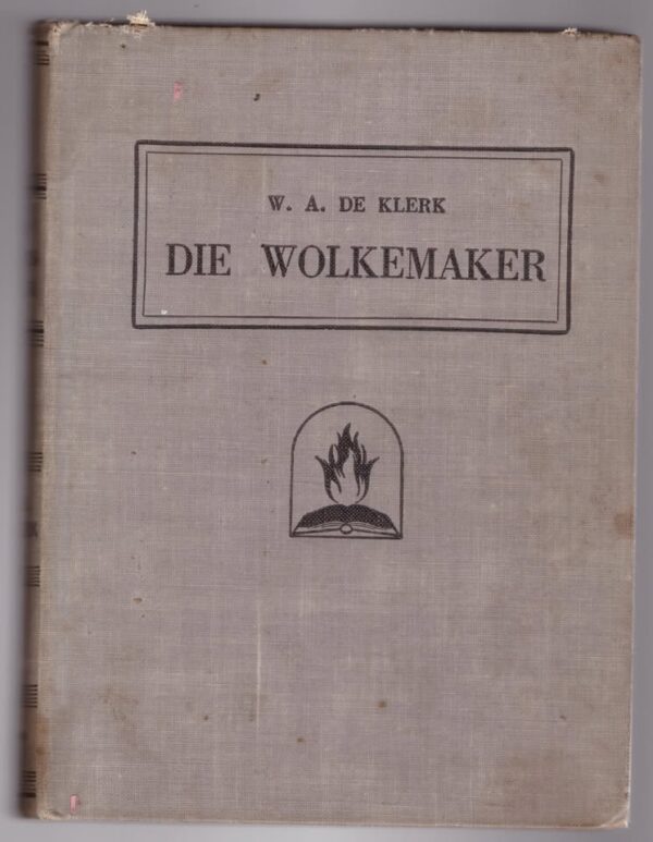 Die Wolkemaker — W. A. De Klerk secondhand book