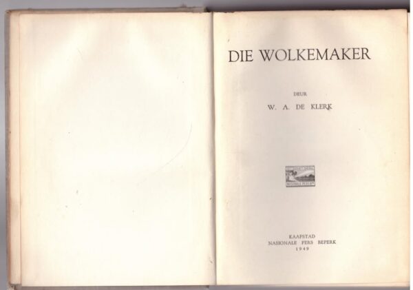 Die Wolkemaker — W. A. De Klerk secondhand book