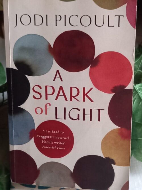 A Spark Of Light – Jodi Picoult secondhand book