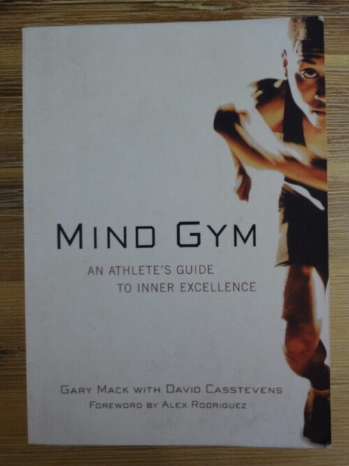 cropped-DSC03359.jpg Mind Gym: An Athlete’s Guide To Inner Excellence – Gary Mack secondhand book