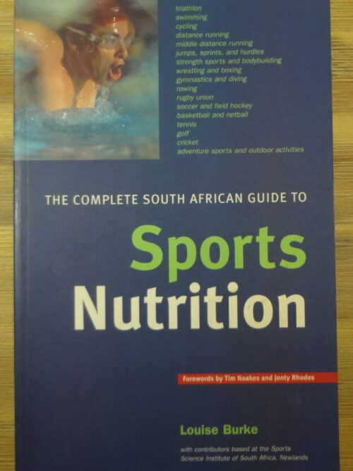 The Complete South African Guide To Sports Nutrition – Tim Noakes Et Al secondhand book