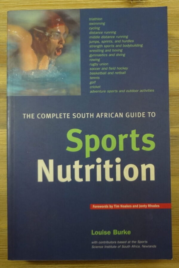 The Complete South African Guide To Sports Nutrition – Tim Noakes Et Al secondhand book
