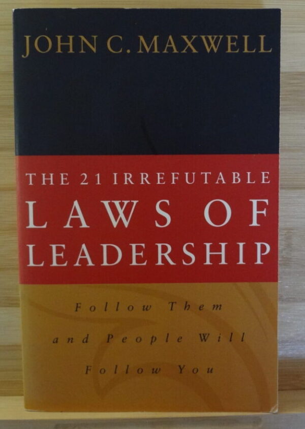 The 21 Irrefutable Laws Of Leadership – John C. Maxwell secondhand book