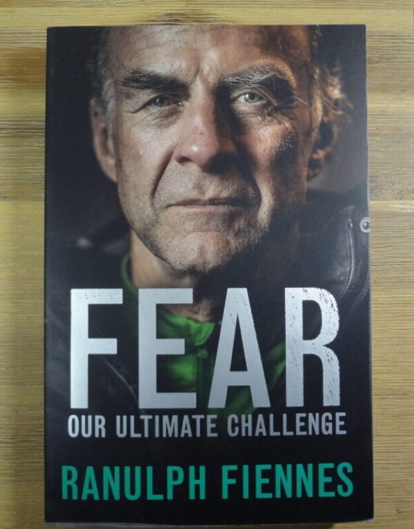 Fear: Our Ultimate Challenge – Ranulph Fiennes secondhand book