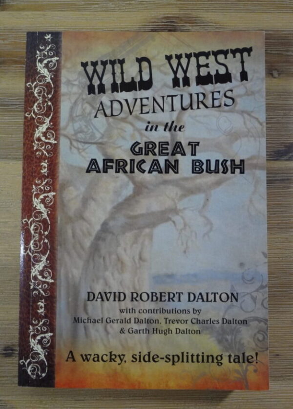 Wild West Adventures In The Great African Bush – David Robert Dalton secondhand book