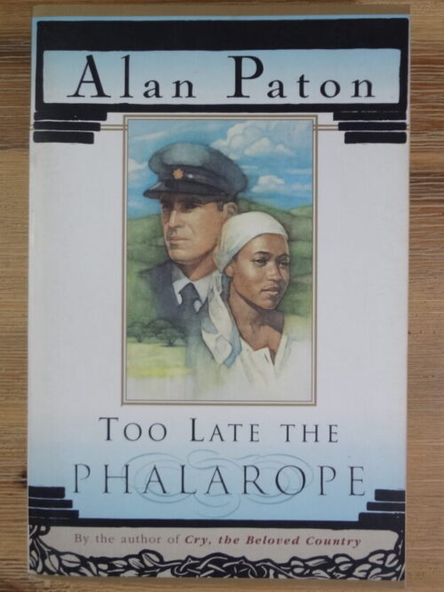 Too Late The Phalarope – Alan Paton secondhand book