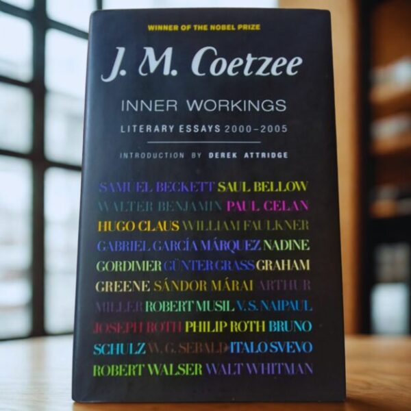 Inner Workings: Literary Essays 2000-2005 – J. M. Coetzee secondhand book
