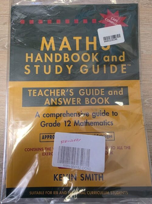 Maths Handbook And Study Guide Grade 12: Teacher’s Guide — Kevin Smith secondhand book