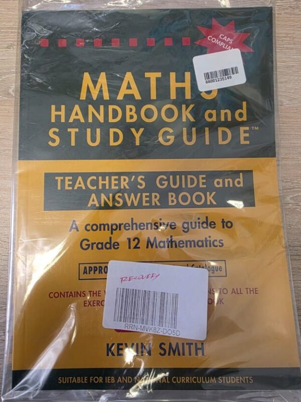 Maths Handbook And Study Guide Grade 12: Teacher’s Guide — Kevin Smith secondhand book