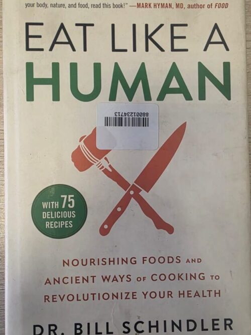 Eat Like A Human — Bill Schindler secondhand book
