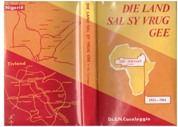 Die Land Sal Sy Vrug Gee — E. N. Casaleggio secondhand book