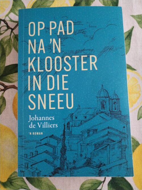 Op Pad Na ‘n Klooster In Die Sneeu – Johannes De Villiers secondhand book