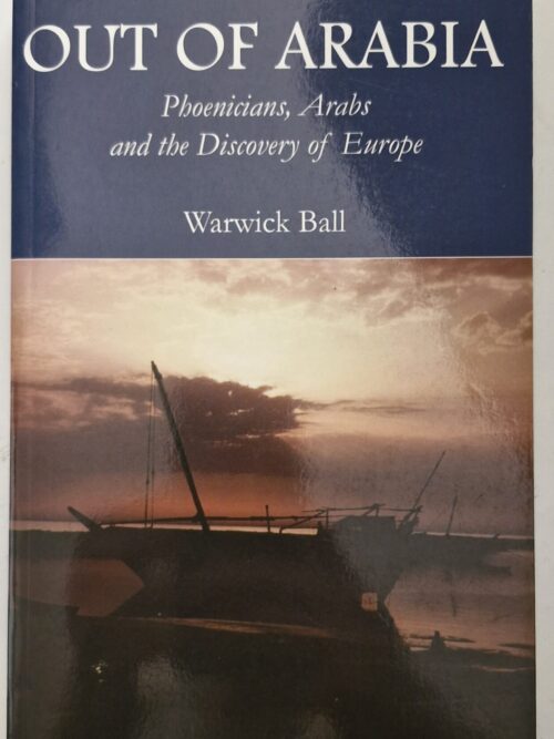 Out Of Arabia – Warwick Ball secondhand book