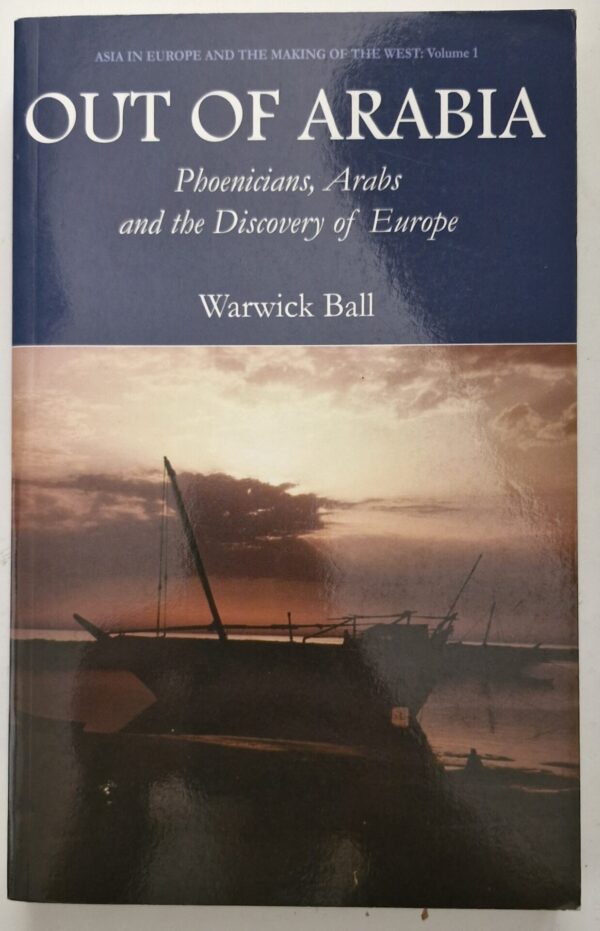 Out Of Arabia – Warwick Ball secondhand book