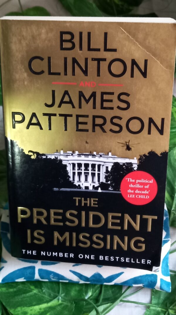 The President Is Missing – Bill Clinton, James Patterson secondhand book