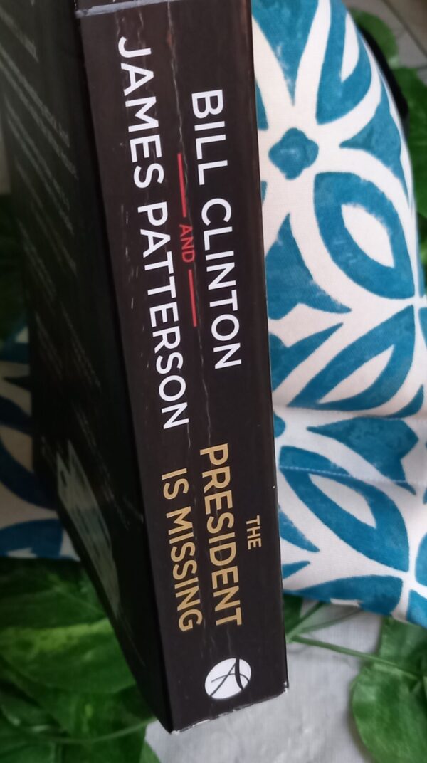 The President Is Missing – Bill Clinton, James Patterson secondhand book