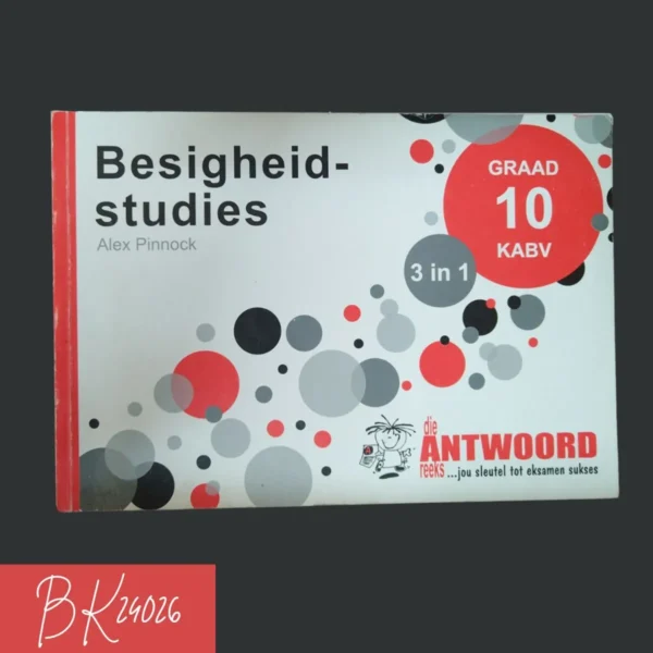 Die Antwoord: Besigheidstudies 3-in-1 Studiegids Graad 10 – Alex Pinnock secondhand book