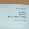 Via Afrika Afrikaans Eerste Addisionele Taal Onderwysersgids Graad 8 – J. Anthony Et Al secondhand book