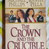 The Crown And The Crucible – Michael Phillips, Judith Pella secondhand book
