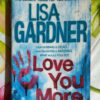 Love You More – Lisa Gardner secondhand book