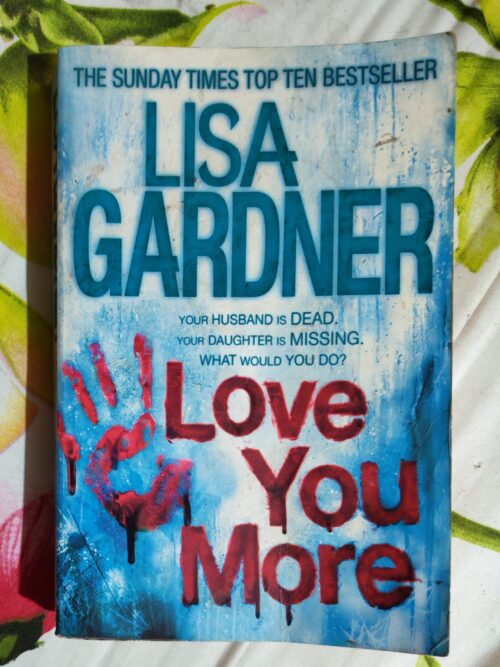 Love You More – Lisa Gardner secondhand book