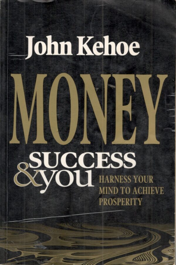 Money Success & You – John Kehoe secondhand book