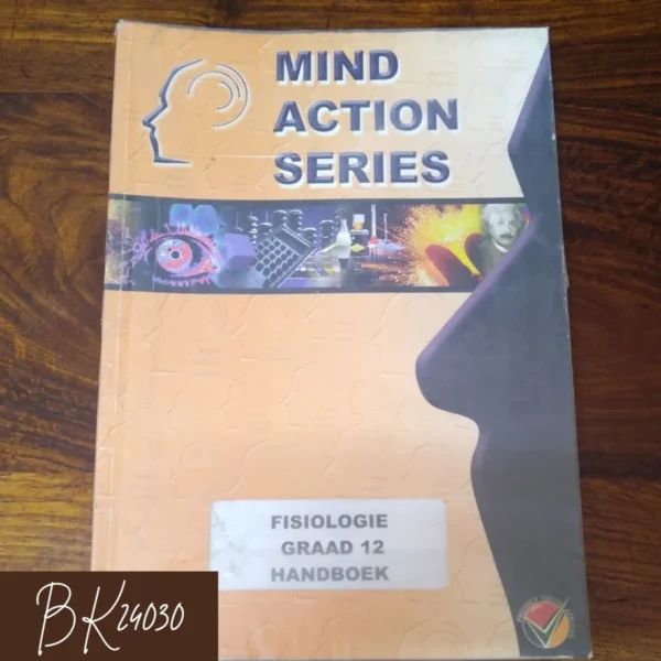 b05700 Mind Action Series Fisiologie Handboek Graad 12 – Jen Grogan, Ruth Suter secondhand book