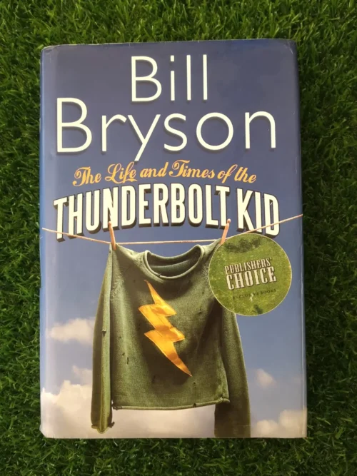 The Life And Times Of The Thunderbolt Kid – Bill Bryson secondhand book