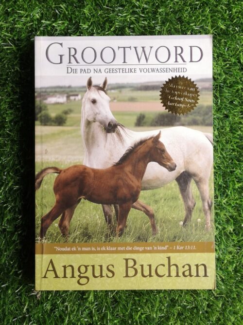 Grootword: Die Pad Na Geestelike Volwassenheid – Angus Buchan secondhand book