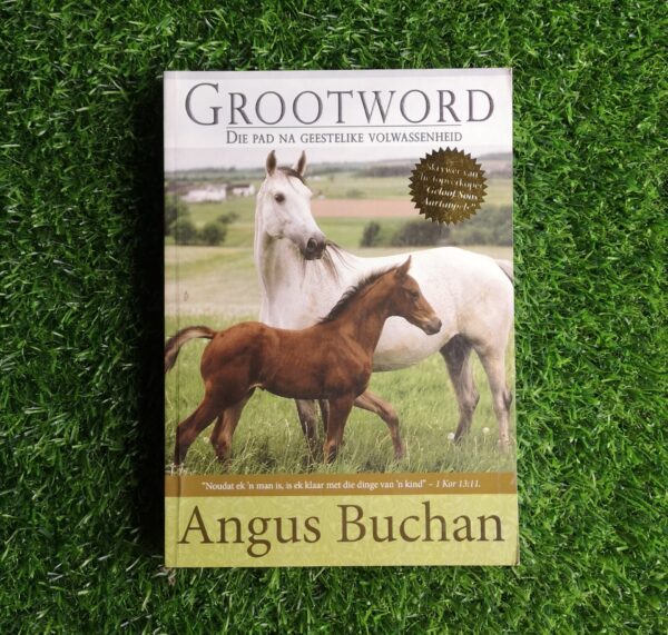 Grootword: Die Pad Na Geestelike Volwassenheid – Angus Buchan secondhand book
