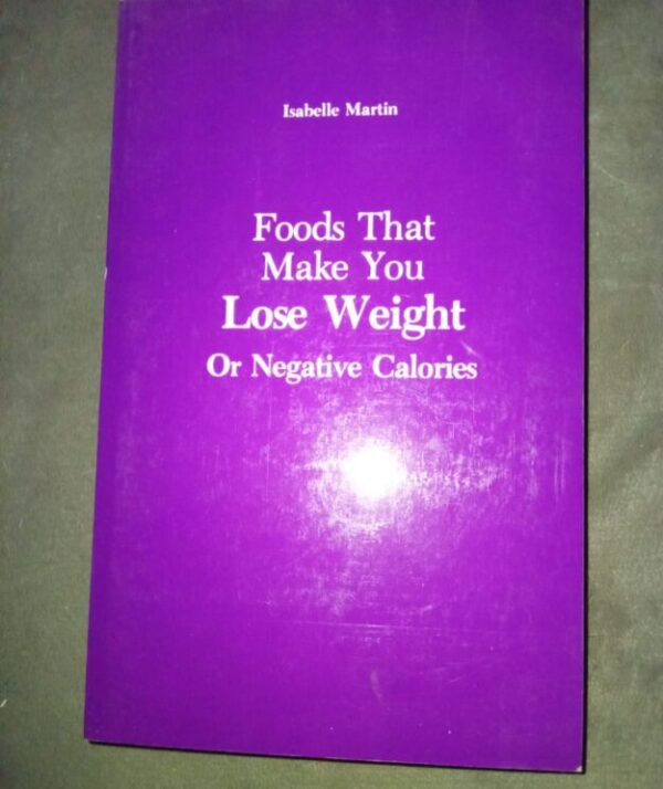Foods That Make You Lose Weight Or Negative Calories – Isabelle Martin secondhand book