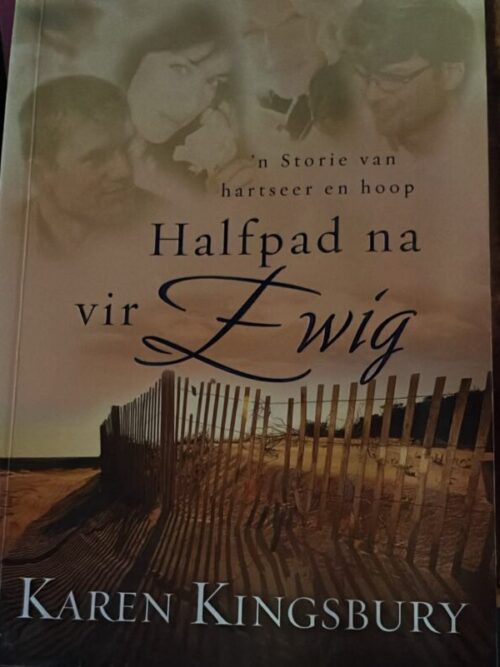 Halfpad Na Vir Ewig – Karen Kingsbury secondhand book