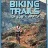 Mountain Biking Trails Of South Africa – Jacques Marais Et Al secondhand book