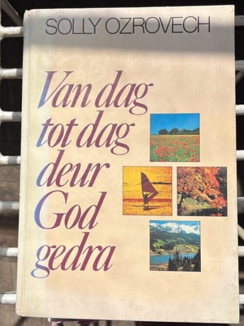 Van Dag Tot Dag Deur God Gedra – Solly Ozrovech secondhand book