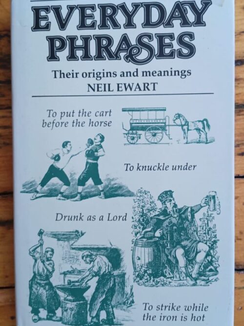 cropped-WhatsApp-Image-2026-10-06-at-13.11.23.jpeg Everyday Phrases: Their Origins And Meanings – Neil Ewart secondhand book