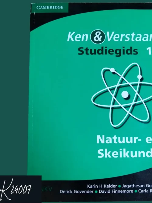 dd6cdc Ken & Verstaan: Natuur- En Skeikunde Studiegids Graad 12 – Karin H. Kelder Et Al secondhand book