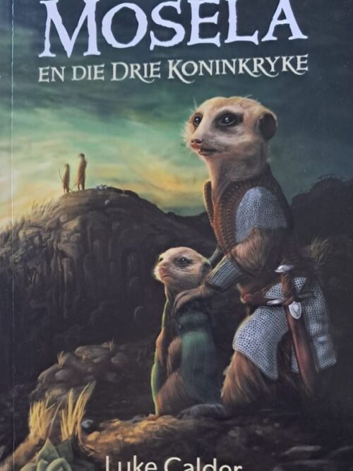 Mosela En Die Drie Koninkryke – Luke Calder secondhand book