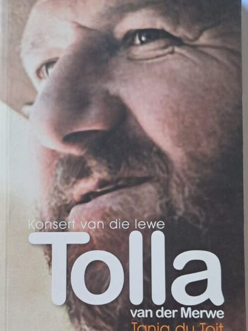 Tolla Van Der Merwe: Konsert Van Die Lewe – Tania Du Toit secondhand book